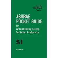 ASHRAE POCKET GUIDE for Air Conditioning, Heating, Ventilation, Refrigeration, 10th Edition – SI