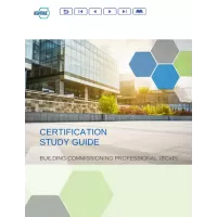 Certification Study Guide: Building Commissioning Professional (BCxP)