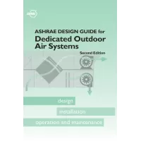 ASHRAE Design Guide for Dedicated Outdoor Air Systems, Second Edition