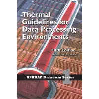 Thermal Guidelines for Data Processing Environments, Fifth Edition, Revised and Expanded