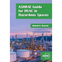 ASHRAE Guide for HVAC in Hazardous Spaces