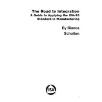 The Road to Integration: A Guide to Applying the ISA-95 Standard in Manufacturing