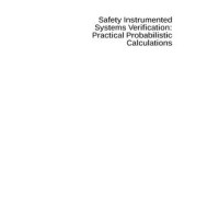 Safety Instrumented Systems Verification - Practical Probabilistic Calculations