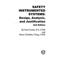 Safety Instrumented Systems - Design, Analysis, and Justification