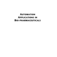 Automation Applications in Bio-Pharmaceuticals