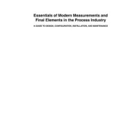 Essentials of Modern Measurements and Final Elements in the Process Industry: A Guide to Design, Configuration, Installation, and Maintenance